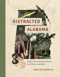Enlarge image Cover: Distracted by Alabama - The University of Alabama Press