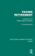 Cover: Facing Retirement - Routledge