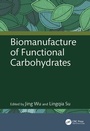 Cover: Biomanufacture of Functional Carbohydrates - CRC Press