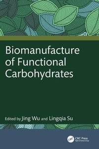 Enlarge image Cover: Biomanufacture of Functional Carbohydrates - CRC Press