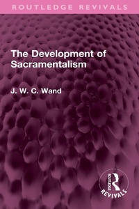 Abbildung von: The Development of Sacramentalism - Routledge