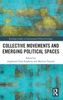 Cover: Collective Movements and Emerging Political Spaces - Routledge