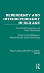 Cover: Dependency and Interdependency in Old Age - Routledge