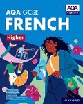 Cover: AQA GCSE French Higher: AQA Approved GCSE French Higher Student Book - Oxford University Press