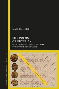 Abbildung von: The Poems of Optatian - Bloomsbury Academic