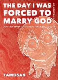 Enlarge image Cover: The Day I was Forced to Marry God - Digital Manga