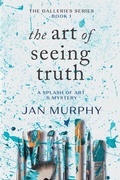 Cover: The Art of Seeing Truth - Sweet Pea Press
