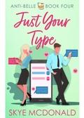 Cover: Just Your Type - Distributed By Ingram Spark