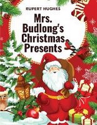 Enlarge image Cover: Mrs. Budlong's Christmas Presents - Intell Book Publishers
