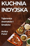 Cover: Kuchnia Indyjska - Anika Patel