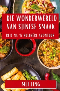 Abbildung von: Die Wonderwereld van Sjinese Smaak - Mei Ling