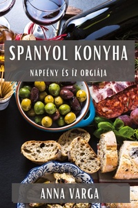 Abbildung von: Spanyol Konyha - Anna Varga