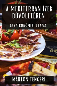 Abbildung von: A Mediterran Izek B&#369;voeleteben - Marton Tengeri