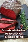 Cover: De kunst van hertenvlees. Een kookboek voor liefhebbers van wild - Bas Jacobs