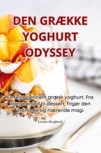Abbildung von: Den GrAEkke Yoghurt Odyssey - Louise Berglund