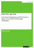 Cover: Low Power Dissipation in VLSI Circuits. A Study of Low Power VLSI Design Techniques - GRIN Verlag