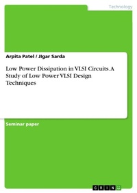Enlarge image Cover: Low Power Dissipation in VLSI Circuits. A Study of Low Power VLSI Design Techniques - GRIN Verlag