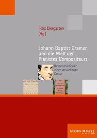 Abbildung von: Johann Baptist Cramer und die Welt der Pianistes Compositeurs - Georg Olms Verlag