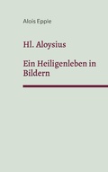 Cover: Hl. Aloysius - Books on Demand