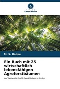 Cover: Ein Buch mit 25 wirtschaftlich lebensfaehigen Agroforstbaeumen - Verlag Unser Wissen