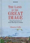 Cover: The Land of The Great Image - Manohar Publishers and Distributors