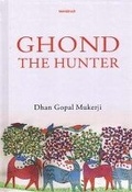 Cover: Ghond the Hunter - Manohar Publishers and Distributors