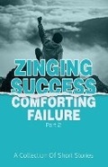 Cover: Zinging Success Comforting Failure Part 2 - Vision A Ray