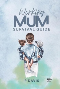 Enlarge image Cover: Working Mum Survival Guide - Vitasta Publishing Pvt.Ltd
