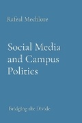 Cover: Social Media and Campus Politics: Bridging the Divide - Unknown