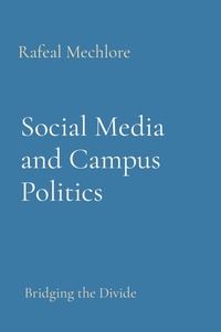 Abbildung von: Social Media and Campus Politics: Bridging the Divide - Unknown