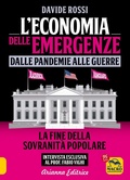 Cover: L' economia delle emergenze: dalle pandemie alla guerre. La fine della sovranit&agrave; popolare - Un' altra storia;Arianna Editrice