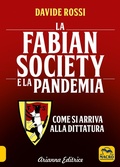 Cover: La Fabian Society e la pandemia. Come si arriva alla dittatura - Un' altra storia;Arianna Editrice