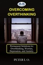 Cover: Overcoming Overthinking - Tektime