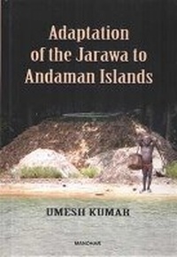 Abbildung von: Adaptation of the Jarawa to Andaman Islands - Manohar Publishers and Distributors