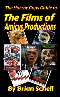 Enlarge image Cover: The Horror Guys Guide to the Films of Amicus Productions (HorrorGuys.com Guides, #8) - Brian Schell