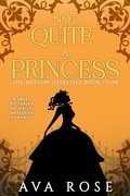 Cover: Not Quite a Princess (The Boston Heiresses, #4) - Flourish Books