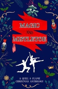 Enlarge image Cover: Magic and Mistletoe - Quill & Flame Publishing House