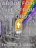 Cover: About Foir Miles From Buford's (The Beale Papers) - Thomas Davis