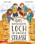 Cover: Das r&auml;tselhafte Loch in unserer Stra&szlig;e - Annette Betz Verlag