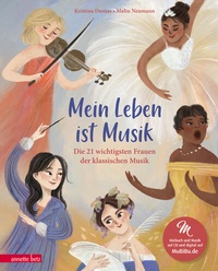 Abbildung von: Mein Leben ist Musik (Das musikalische Bilderbuch mit CD und zum Streamen) - Annette Betz Verlag