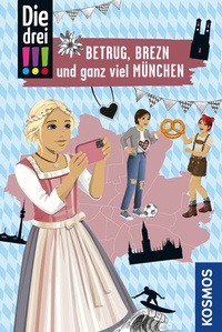 Abbildung von: Die drei !!!, Betrug, Brezn und ganz viel München - Kosmos