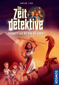 Abbildung von: Die Zeitdetektive, 1, Kleopatra und der Biss der Kobra - Kosmos