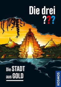Abbildung von: Die drei ??? Die Stadt aus Gold - Kosmos