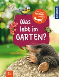 Cover: Mein erster Naturf&uuml;hrer Was lebt im Garten? - Kosmos
