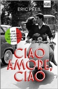Cover: Ciao Amore, ciao - Kiepenheuer & Witsch
