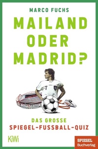 Abbildung von: Mailand oder Madrid? - Kiepenheuer & Witsch
