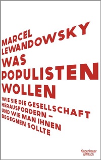 Abbildung von: Was Populisten wollen - Kiepenheuer & Witsch