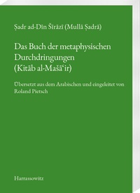 Abbildung von: Das Buch der metaphysischen Durchdringungen (Kitab al-Masa'ir) - Harrassowitz Verlag