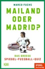 Cover: Mailand oder Madrid? - Kiepenheuer & Witsch