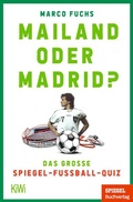 Cover: Mailand oder Madrid? - Kiepenheuer & Witsch